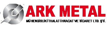 ARK METAL MÜH. SAN. TİC. LTD. ŞTİ.