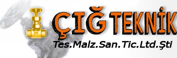 ÇIĞ TEKNİK TES. MALZ. SAN. TİC. LTD. ŞTİ.