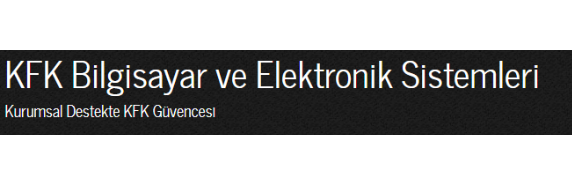 KFK BİLGİSAYAR VE ELEKTRONİK SİSTEMLERİ TİC.