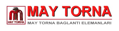 MAY TORNA BAĞLANTI ELEMANLARI SAN. TİC.LTD.ŞTİ