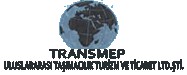 TRANSMEP ULUSLARARASI TAŞ. TUR.VE TİC.LTD.ŞTİ