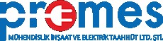 PROMES MÜHENDİSLİK İNŞ. VE ELEK. TAAH. SAN.LTD.ŞTİ.